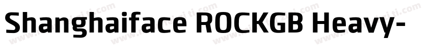 Shanghaiface ROCKGB Heavy字体转换